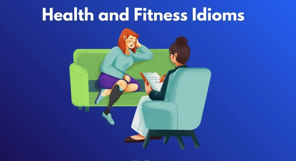 50+ Health and Fitness Idioms to Keep You Feeling Great